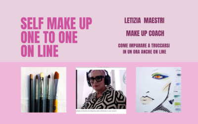 SELF MAKEUP ONE TO ONE ON LINE letizia maestri