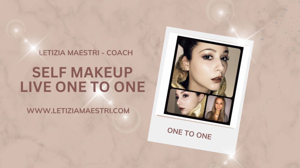SELF-MAKEUP-ONE-TO-ONE-LIVE-LETIZIA MAESTRI- COACH-2025
